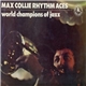 Max Collie Rhythm Aces - World Champions Of Jazz